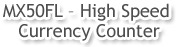 MX50FL - High Speed Currency Counter